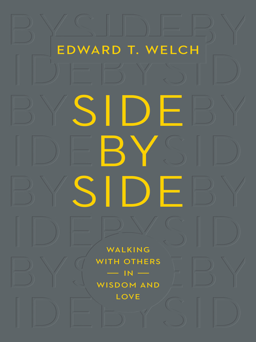 Title details for Side by Side by Edward T. Welch - Available
